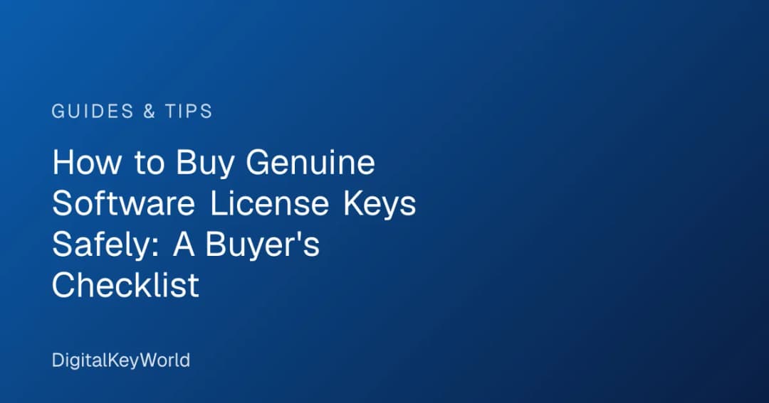 How to Buy Genuine Software License Keys Safely: A Buyer's Checklist
