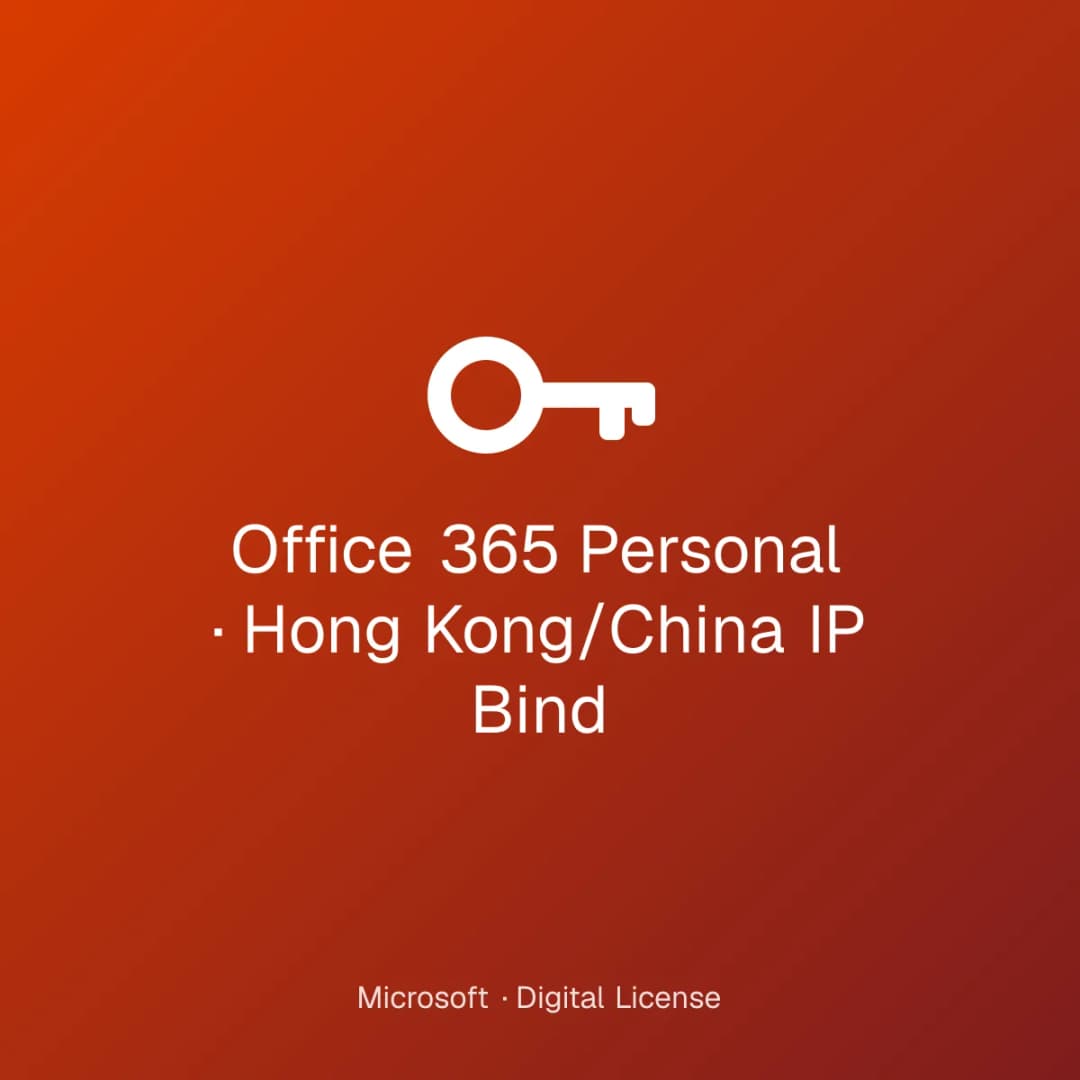 Office 365 Personal – Hong Kong/China IP Bind license