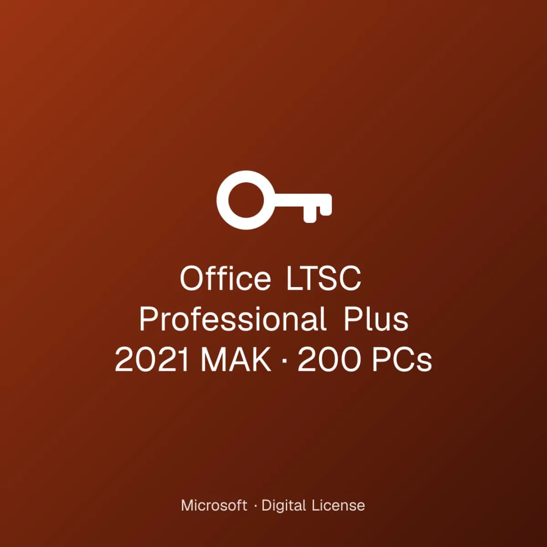 Office LTSC Professional Plus 2021 MAK – 200 PCs license