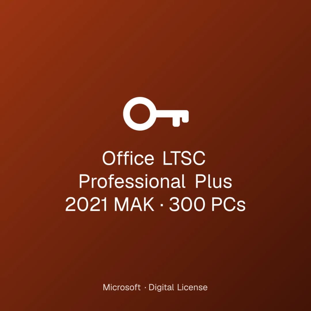 Office LTSC Professional Plus 2021 MAK – 300 PCs license